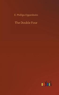 The Double Four by E.Phillips Oppenheim image