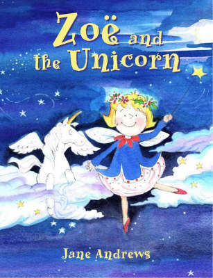 Zoe and the Unicorn by Jane Andrews image