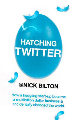 Hatching Twitter on Paperback by Nick Bilton