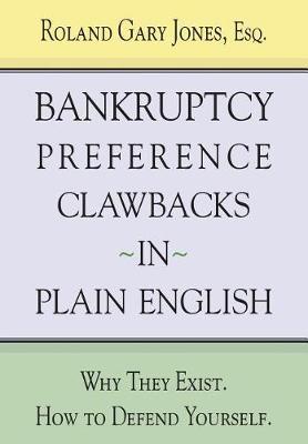 Bankruptcy Preference Clawbacks in Plain English by Roland Gary Jones Esq image
