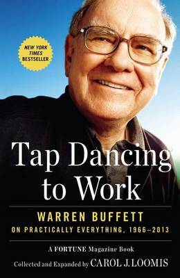 Tap Dancing to Work by Carol J Loomis