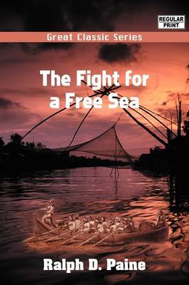 The Fight for a Free Sea by Ralph D Paine image