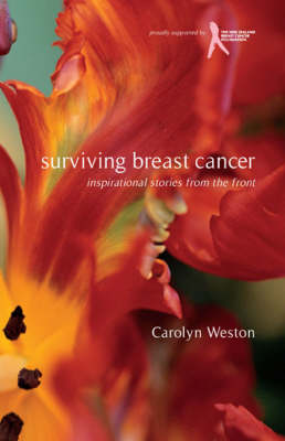 Surviving Breast Cancer: Inspirational Stories from the Front by Carolyn Weston image