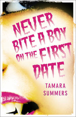 Never Bite a Boy on the First Date by Tamara Summers image