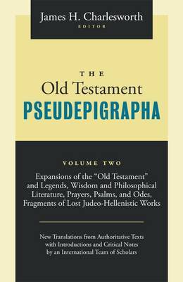 The Old Testament Pseudepigrapha by James H. Charlesworth