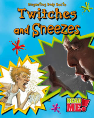 Twitches and Sneezes on Hardback by Angela Royston