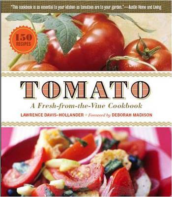 Tomato: A Fresh-from-the-Vine Cookbook image