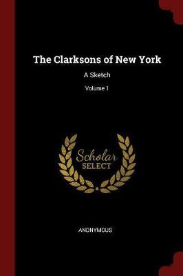 The Clarksons of New York by * Anonymous