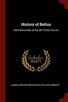 History of Bolton by James Christopher Scholes image