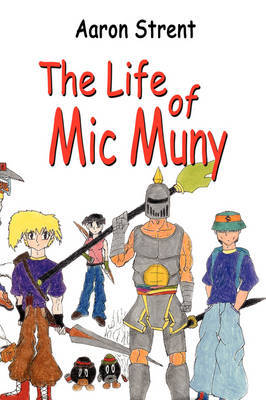 The Life of MIC Muny by Aaron Strent image