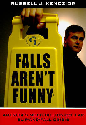 Falls Aren't Funny by Russell J Kendzior image