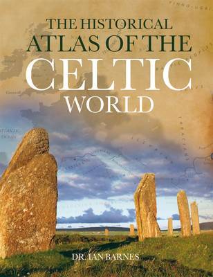 Historical Atlas of the Celts by Ian Barnes image
