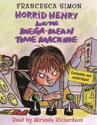 Horrid Henry and the Mega-Mean Time Machine by Francesca Simon image