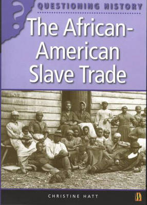 The African-American Slave Trade by Christine Hatt image
