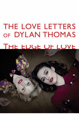 The Love Letters of Dylan Thomas by Dylan Thomas