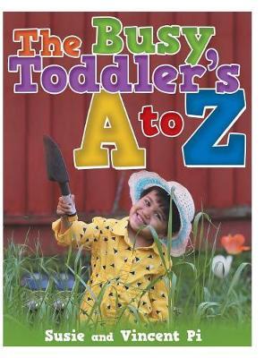 The Busy Toddler's A to Z by Susie Pi image