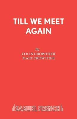 Till We Meet Again by Colin Crowther image