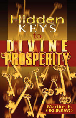 Hidden Keys to Divine Prosperity on Paperback by Martins, E Okonkwo