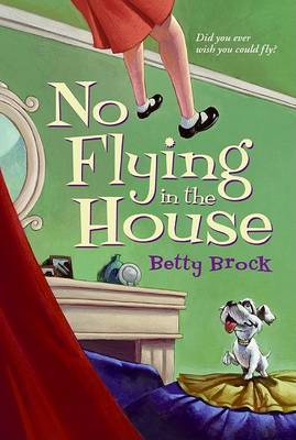 No Flying in the House by Betty Brock image