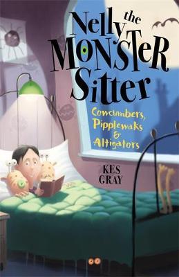 Nelly the Monster Sitter: Cowcumbers, Pipplewaks and Altigators by Kes Gray image