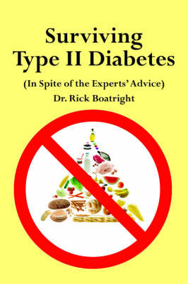 Surviving Type II Diabetes (In Spite of the Experts' Advice) by Dr. Dick Boatright image