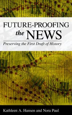 Future-Proofing the News by Kathleen A. Hansen image