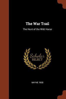 The War Trail by Mayne Reid image