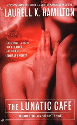 The Lunatic Cafe (Anita Blake #4) (US Ed.) by Laurell K. Hamilton image