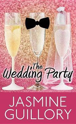 The Wedding Party on Hardback by Jasmine Guillory