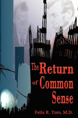 The Return of Common Sense on Hardback by M.D, Felix, R Toro