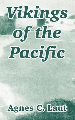 Vikings of the Pacific by Agnes Christina Laut image