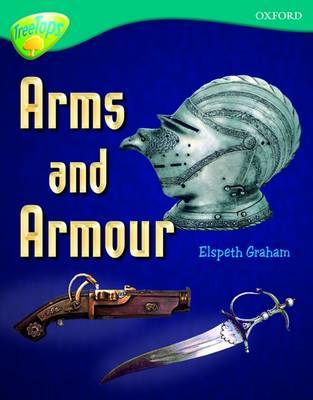 Oxford Reading Tree: Level 16: TreeTops Non-Fiction: Arms and Armour by Elspeth Graham image