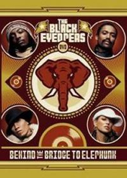 Black Eyed Peas - Behind The Bridge To Elephunk on DVD image