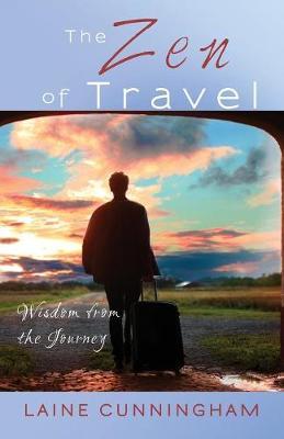 The Zen of Travel by Laine Cunningham image