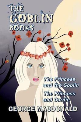 The Goblin Books by George MacDonald image