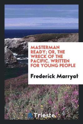 Masterman Ready; Or, the Wreck of the Pacific. Written for Young People by Frederick Marryat image