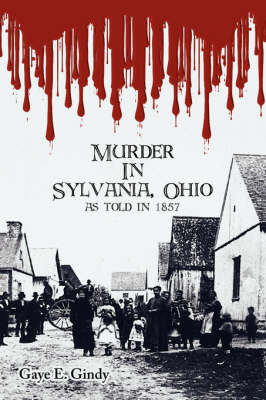 Murder In Sylvania, Ohio by Gaye E Gindy