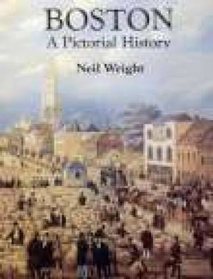 Boston: A Pictorial History by Neil Wright image