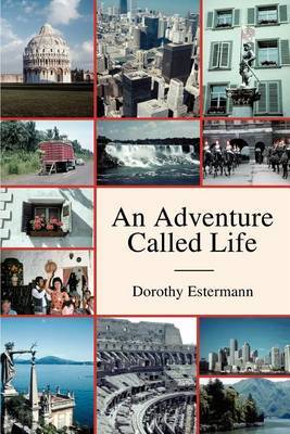An Adventure Called Life by Dorothy Estermann image