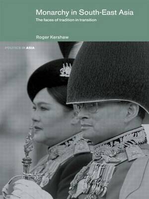 Monarchy in South East Asia by Roger Kershaw image