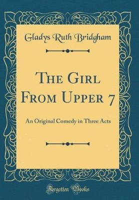 The Girl from Upper 7 by Gladys Ruth Bridgham image