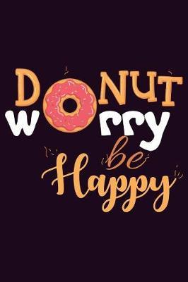 Donut Worry Be Happy by Books by 3am Shopper image