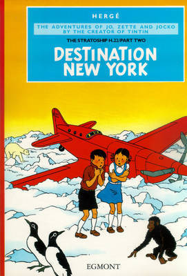 The Stratoship pt 2: Destination New York (Jo, Zette and Jocko #4) by Herge image