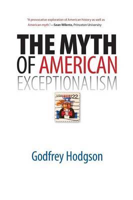 The Myth of American Exceptionalism by Godfrey Hodgson image