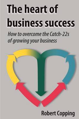 The Heart of Business Success by Robert Copping image