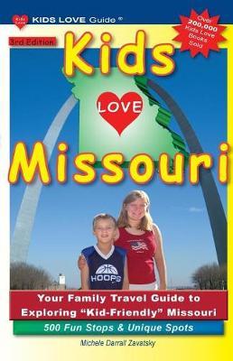 Kids Love Missouri, 3rd Edition by Michele Darrall Zavatsky image