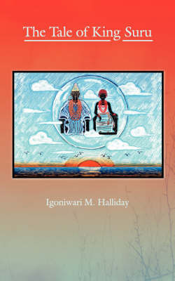 The Tale of King Suru by Igoniwari M. Halliday image