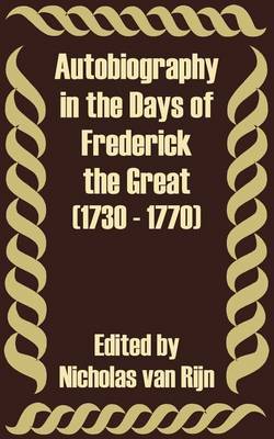 Autobiography in the Days of Frederick the Great (1730 - 1770) image