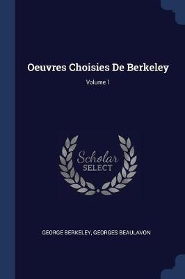Oeuvres Choisies de Berkeley; Volume 1 by George Berkeley image