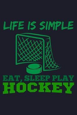 Life Is Simple Eat, Sleep Play Hockey by Uab Kidkis image